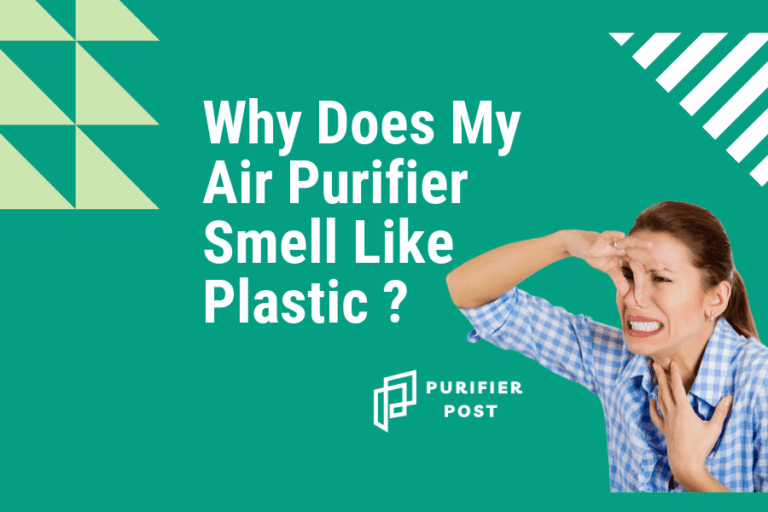why does my air purifier smell like plastic ?