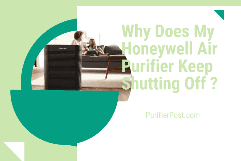 why does my honeywell air purifier keep shutting off ?