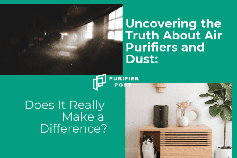 Uncovering the Truth About Air Purifiers and Dust: Does It Really Make a Difference?