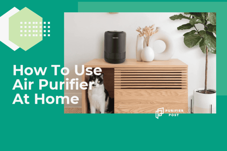 7 Tips for how to use a hepa air purifier Effectively